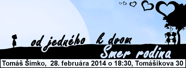 SMER RODINA – od jedného k dvom – 28.2.2014