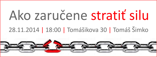 Ako zaručene stratiť silu – 28.11.2014