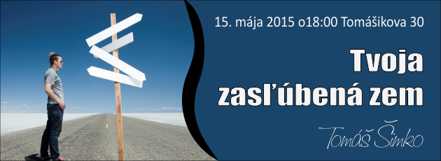 Tvoja zasľúbená zem – 15.5.2015