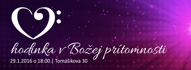 Hodinka v Božej prítomnosti – 29.1.2016