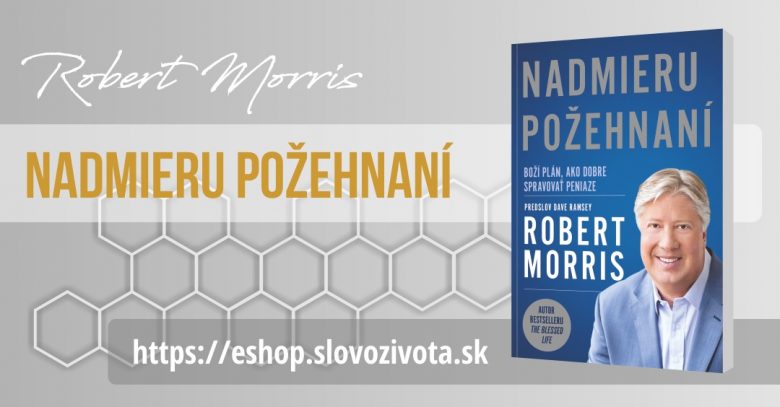 Robert Morris – Nadmieru požehnaní